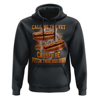 Call Me the Vet Offensive Hot Dog Meme Hoodie I Be Putting These Dogs Down Funny Glizzy Globber - Wonder Print Shop