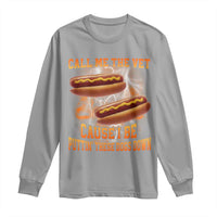 Call Me the Vet Offensive Hot Dog Meme Long Sleeve Shirt I Be Putting These Dogs Down Funny Glizzy Globber - Wonder Print Shop