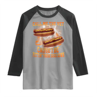Call Me the Vet Offensive Hot Dog Meme Raglan Shirt I Be Putting These Dogs Down Funny Glizzy Globber - Wonder Print Shop