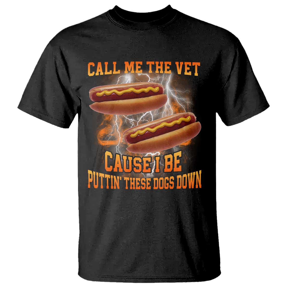 Call Me the Vet Offensive Hot Dog Meme T Shirt I Be Putting These Dogs Down Funny Glizzy Globber - Wonder Print Shop