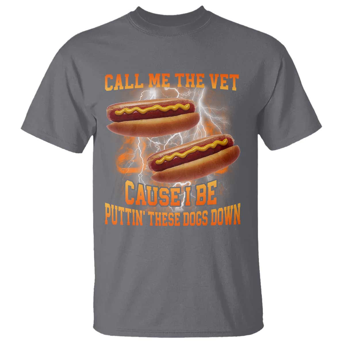 Call Me the Vet Offensive Hot Dog Meme T Shirt I Be Putting These Dogs Down Funny Glizzy Globber - Wonder Print Shop