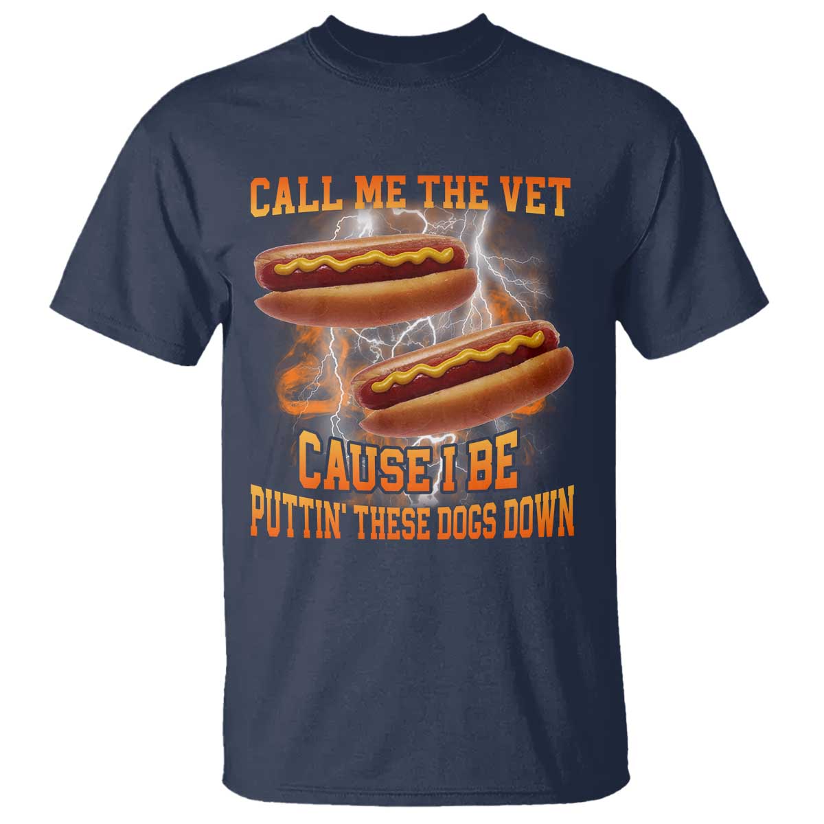 Call Me the Vet Offensive Hot Dog Meme T Shirt I Be Putting These Dogs Down Funny Glizzy Globber - Wonder Print Shop