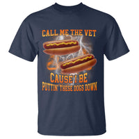 Call Me the Vet Offensive Hot Dog Meme T Shirt I Be Putting These Dogs Down Funny Glizzy Globber - Wonder Print Shop