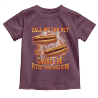 Call Me the Vet Offensive Hot Dog Meme Toddler T Shirt I Be Putting These Dogs Down Funny Glizzy Globber - Wonder Print Shop