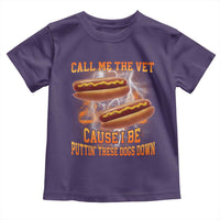Call Me the Vet Offensive Hot Dog Meme Toddler T Shirt I Be Putting These Dogs Down Funny Glizzy Globber - Wonder Print Shop