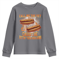 Call Me the Vet Offensive Hot Dog Meme Youth Sweatshirt I Be Putting These Dogs Down Funny Glizzy Globber - Wonder Print Shop