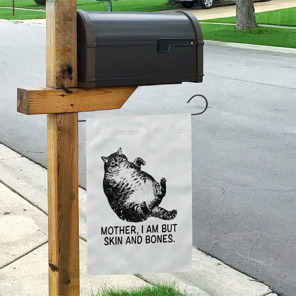 Funny Fat Cat Meme Garden Flag Mother I Am But Skin and Bones Sarcastic Feline Humor - Wonder Print Shop