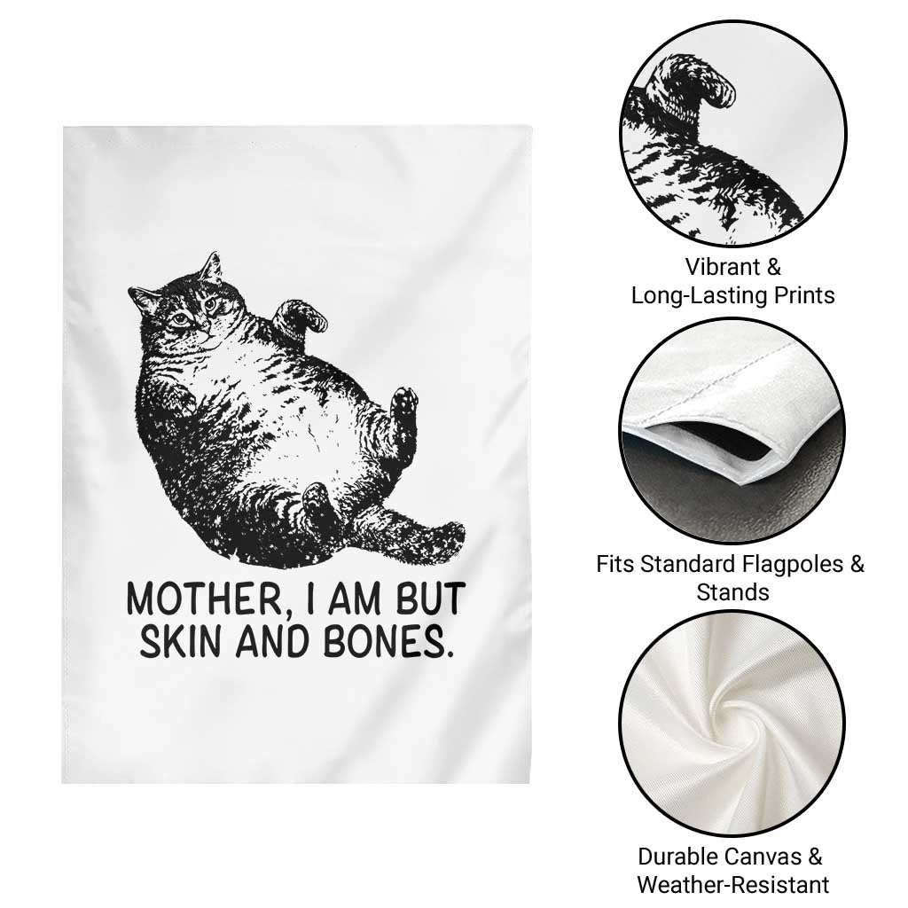 Funny Fat Cat Meme Garden Flag Mother I Am But Skin and Bones Sarcastic Feline Humor - Wonder Print Shop