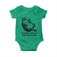 Funny Fat Cat Meme Baby Onesie Mother I Am But Skin and Bones Sarcastic Feline Humor - Wonder Print Shop
