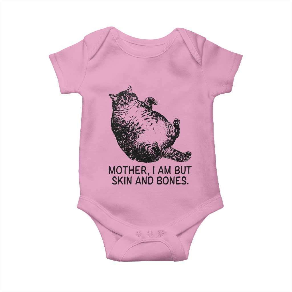 Funny Fat Cat Meme Baby Onesie Mother I Am But Skin and Bones Sarcastic Feline Humor - Wonder Print Shop