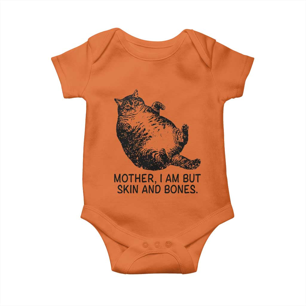 Funny Fat Cat Meme Baby Onesie Mother I Am But Skin and Bones Sarcastic Feline Humor - Wonder Print Shop