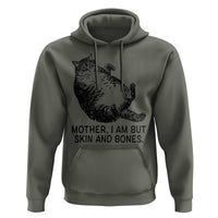 Funny Fat Cat Meme Hoodie Mother I Am But Skin and Bones Sarcastic Feline Humor - Wonder Print Shop