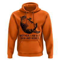 Funny Fat Cat Meme Hoodie Mother I Am But Skin and Bones Sarcastic Feline Humor - Wonder Print Shop