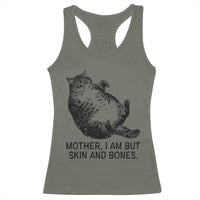 Funny Fat Cat Meme Racerback Tank Top Mother I Am But Skin and Bones Sarcastic Feline Humor - Wonder Print Shop