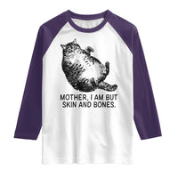 Funny Fat Cat Meme Raglan Shirt Mother I Am But Skin and Bones Sarcastic Feline Humor - Wonder Print Shop