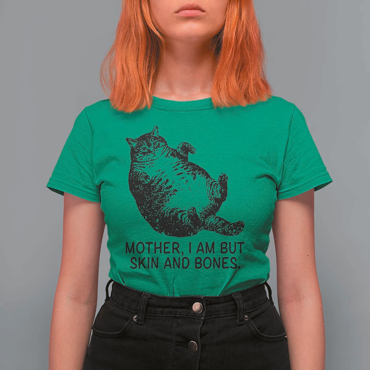 Funny Fat Cat Meme T Shirt For Women Mother I Am But Skin and Bones Sarcastic Feline Humor - Wonder Print Shop