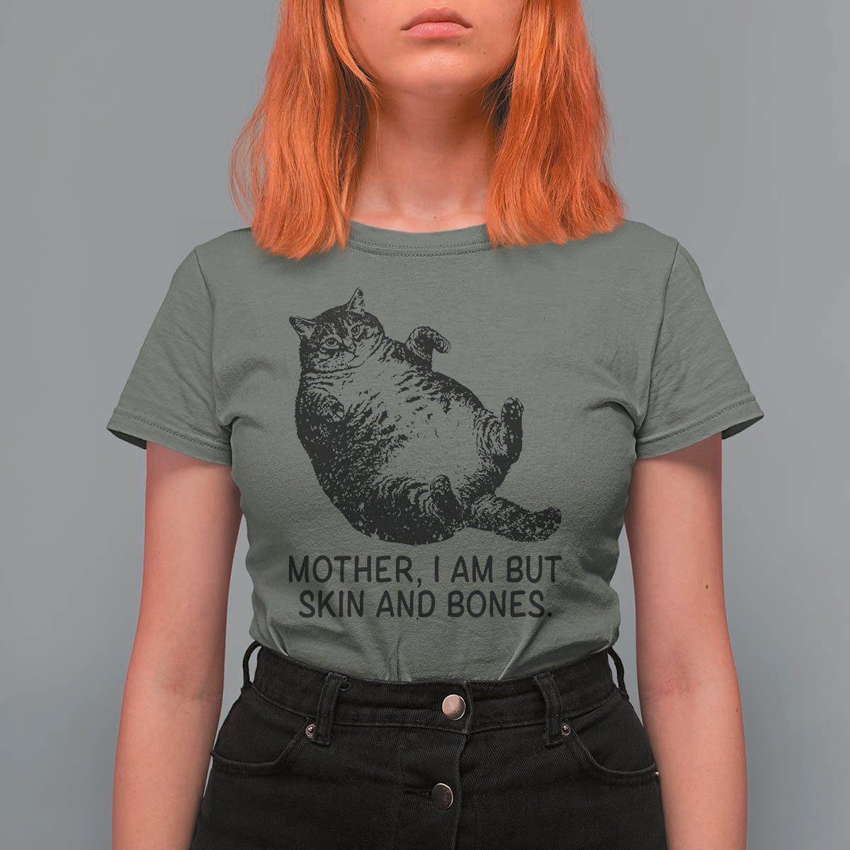 Funny Fat Cat Meme T Shirt For Women Mother I Am But Skin and Bones Sarcastic Feline Humor - Wonder Print Shop