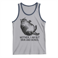 Funny Fat Cat Meme Tank Top Mother I Am But Skin and Bones Sarcastic Feline Humor - Wonder Print Shop