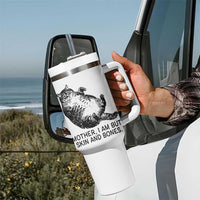 Funny Fat Cat Meme Tumbler With Handle Mother I Am But Skin and Bones Sarcastic Feline Humor - Wonder Print Shop