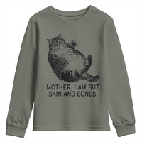 Funny Fat Cat Meme Youth Sweatshirt Mother I Am But Skin and Bones Sarcastic Feline Humor - Wonder Print Shop