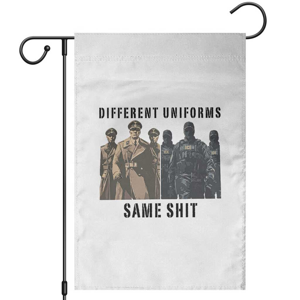 Different Uniforms Same Shit Sarcastic Garden Flag Anti Authoritarian Fascism Protest