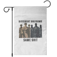 Different Uniforms Same Shit Sarcastic Garden Flag Anti Authoritarian Fascism Protest