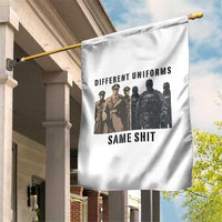 Different Uniforms Same Shit Sarcastic Garden Flag Anti Authoritarian Fascism Protest
