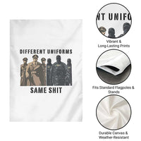 Different Uniforms Same Shit Sarcastic Garden Flag Anti Authoritarian Fascism Protest
