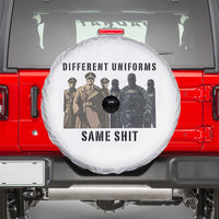 Different Uniforms Same Shit Sarcastic Spare Tire Cover Anti Authoritarian Fascism Protest