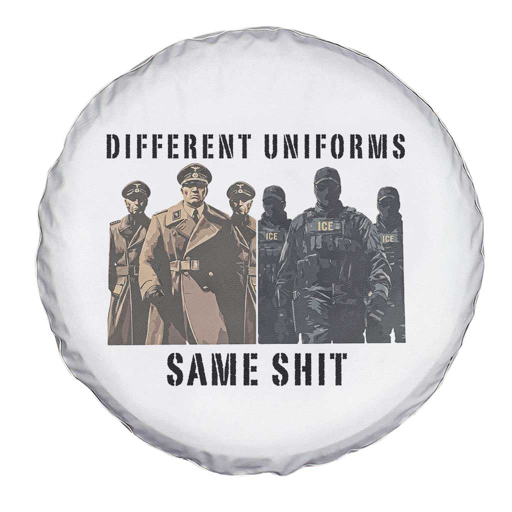 Different Uniforms Same Shit Sarcastic Spare Tire Cover Anti Authoritarian Fascism Protest