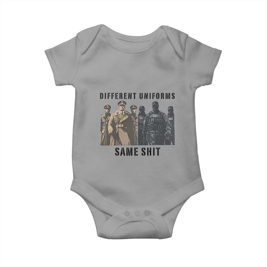 Different Uniforms Same Shit Sarcastic Baby Onesie Anti Authoritarian Fascism Protest
