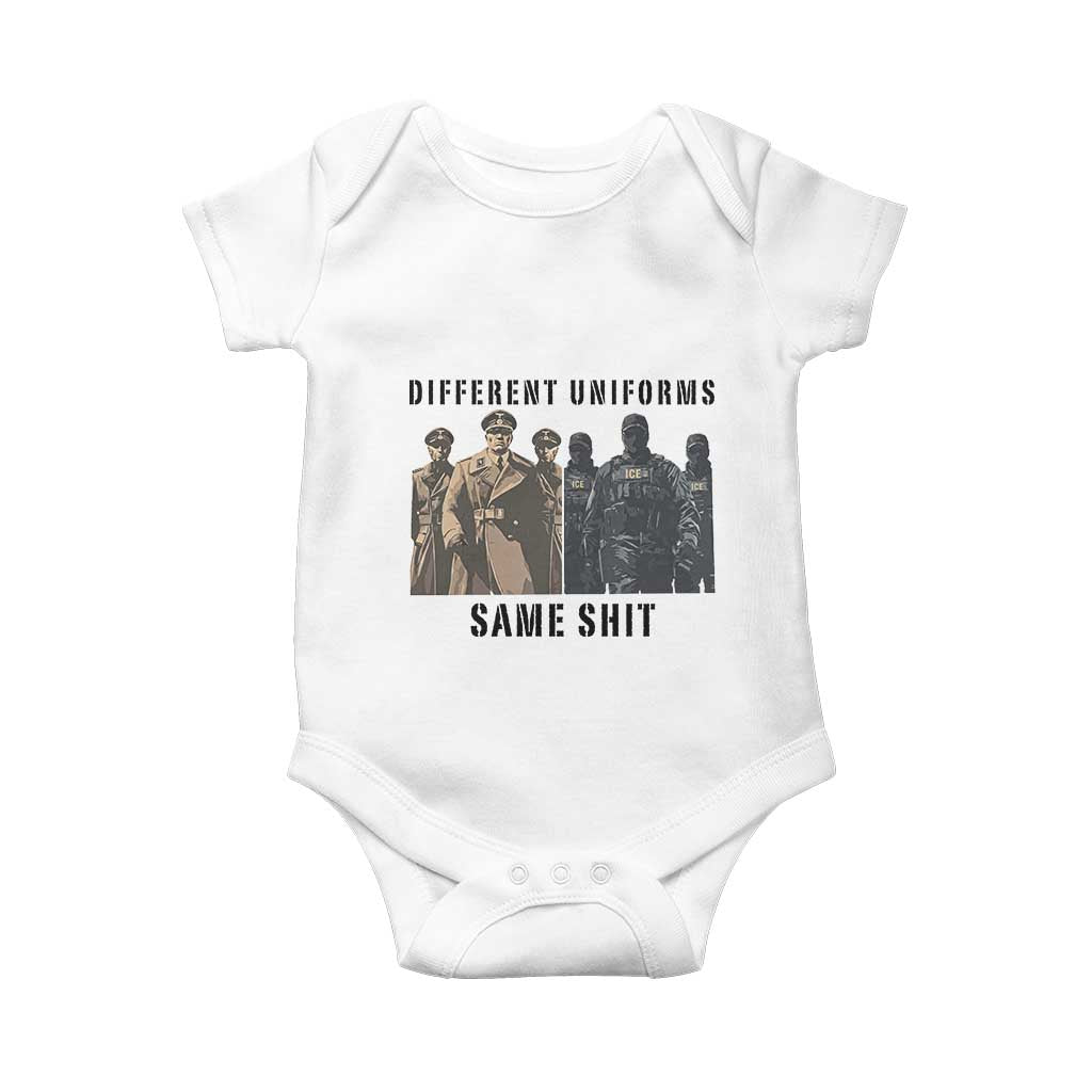 Different Uniforms Same Shit Sarcastic Baby Onesie Anti Authoritarian Fascism Protest