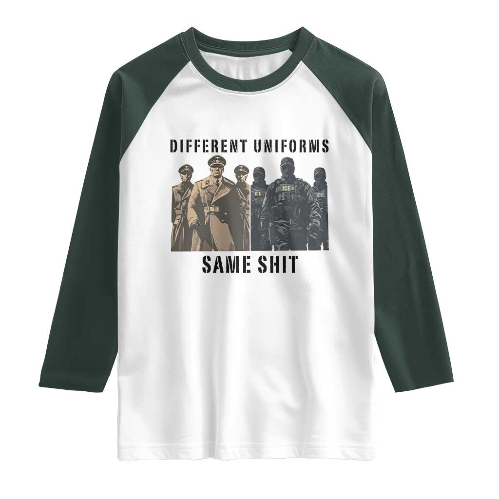 Different Uniforms Same Shit Sarcastic Raglan Shirt Anti Authoritarian Fascism Protest
