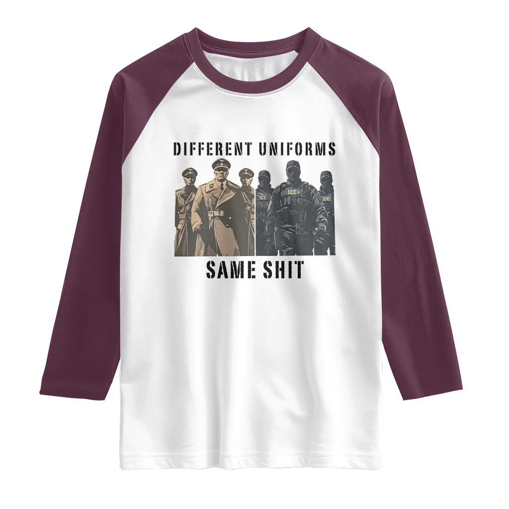 Different Uniforms Same Shit Sarcastic Raglan Shirt Anti Authoritarian Fascism Protest