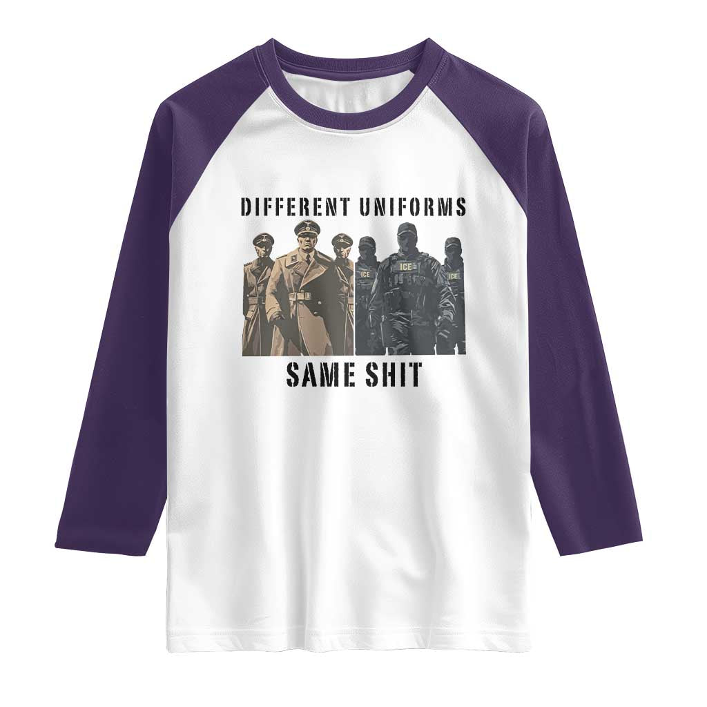 Different Uniforms Same Shit Sarcastic Raglan Shirt Anti Authoritarian Fascism Protest
