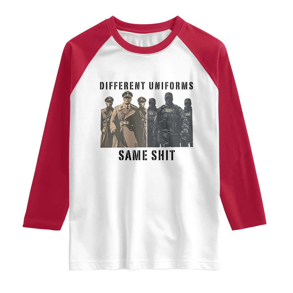 Different Uniforms Same Shit Sarcastic Raglan Shirt Anti Authoritarian Fascism Protest
