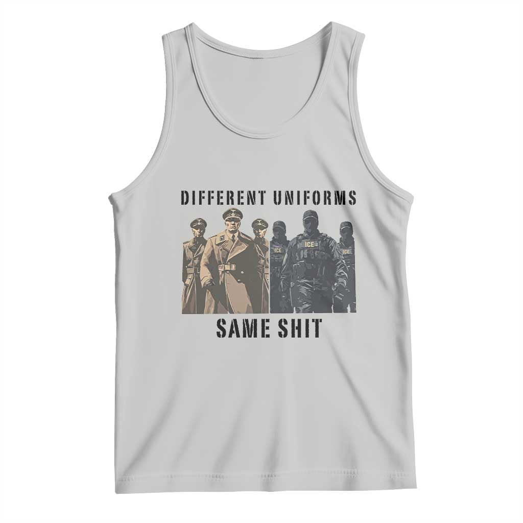 Different Uniforms Same Shit Sarcastic Tank Top Anti Authoritarian Fascism Protest