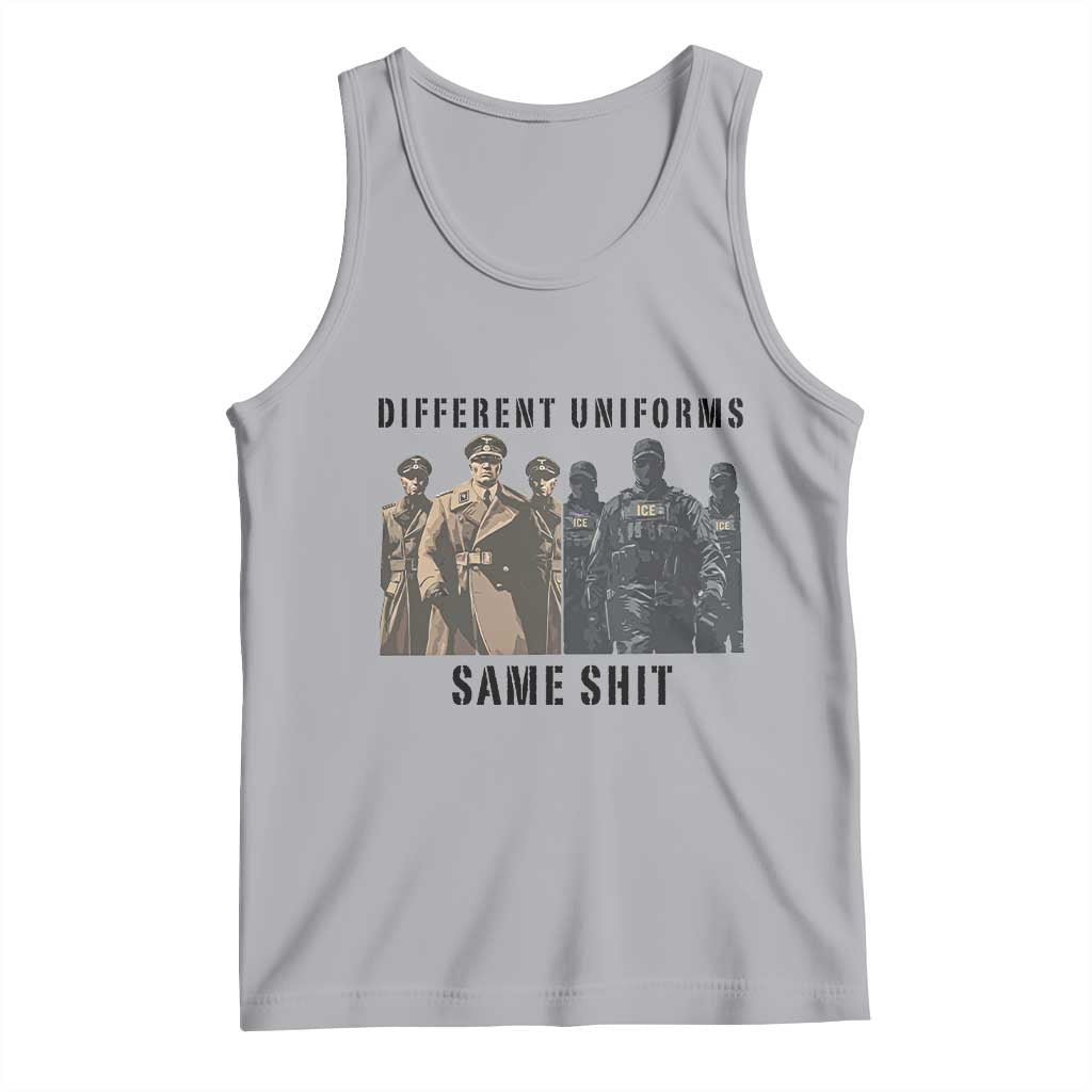 Different Uniforms Same Shit Sarcastic Tank Top Anti Authoritarian Fascism Protest