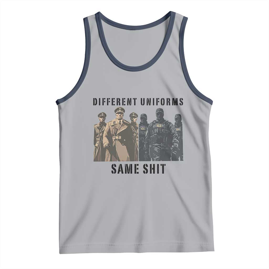 Different Uniforms Same Shit Sarcastic Tank Top Anti Authoritarian Fascism Protest