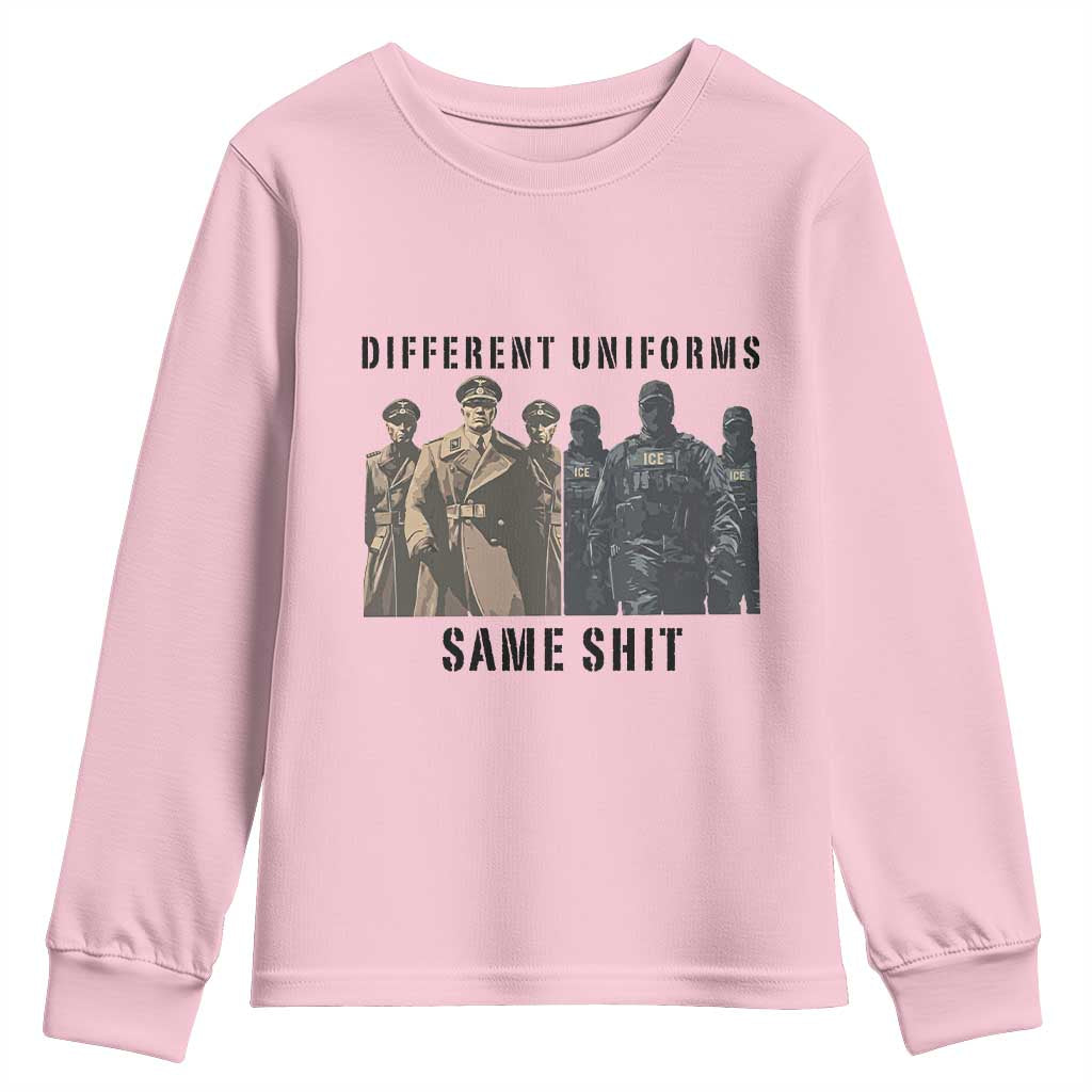 Different Uniforms Same Shit Sarcastic Youth Sweatshirt Anti Authoritarian Fascism Protest