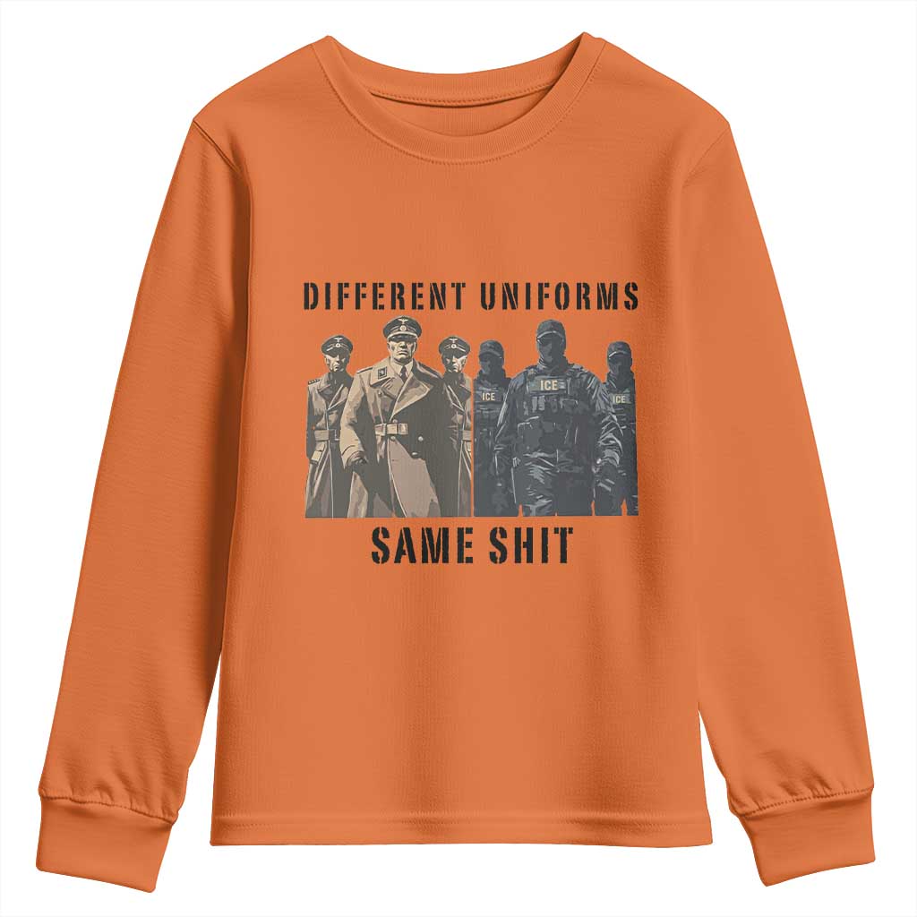 Different Uniforms Same Shit Sarcastic Youth Sweatshirt Anti Authoritarian Fascism Protest