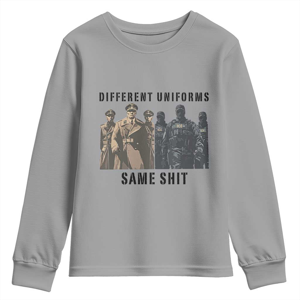Different Uniforms Same Shit Sarcastic Youth Sweatshirt Anti Authoritarian Fascism Protest