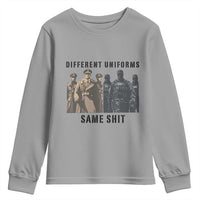 Different Uniforms Same Shit Sarcastic Youth Sweatshirt Anti Authoritarian Fascism Protest