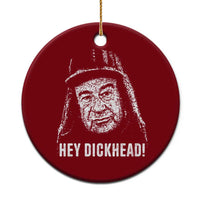 Hey Dckhead Grumpy Old Man Humor Ceramic Ornament Jerk Sarcastic Comedy