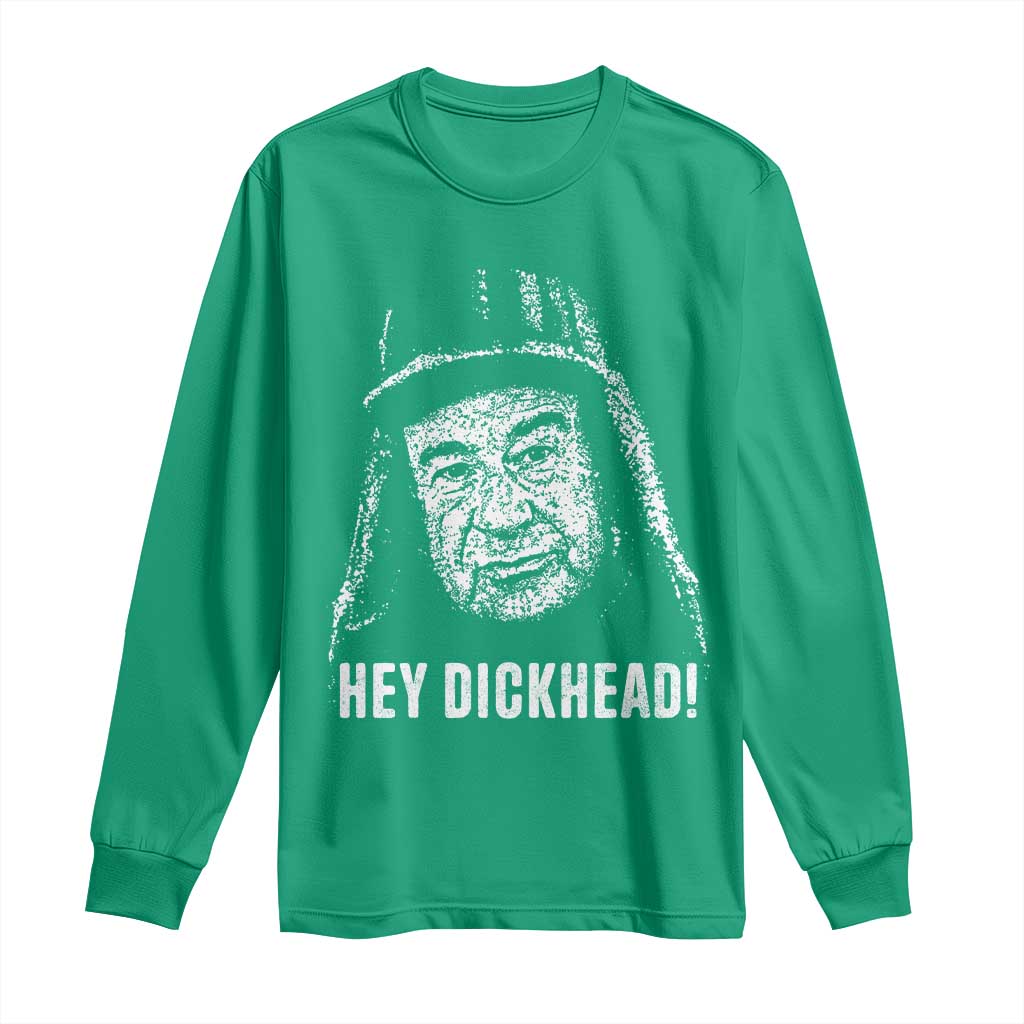 Hey Dckhead Grumpy Old Man Humor Long Sleeve Shirt Jerk Sarcastic Comedy