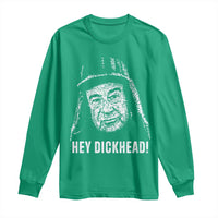 Hey Dckhead Grumpy Old Man Humor Long Sleeve Shirt Jerk Sarcastic Comedy