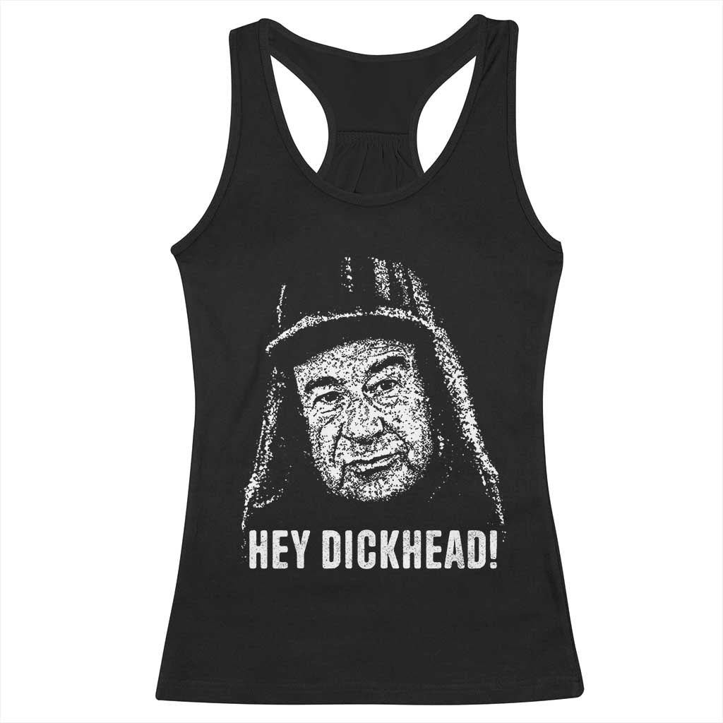 Hey Dckhead Grumpy Old Man Humor Racerback Tank Top Jerk Sarcastic Comedy