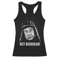 Hey Dckhead Grumpy Old Man Humor Racerback Tank Top Jerk Sarcastic Comedy