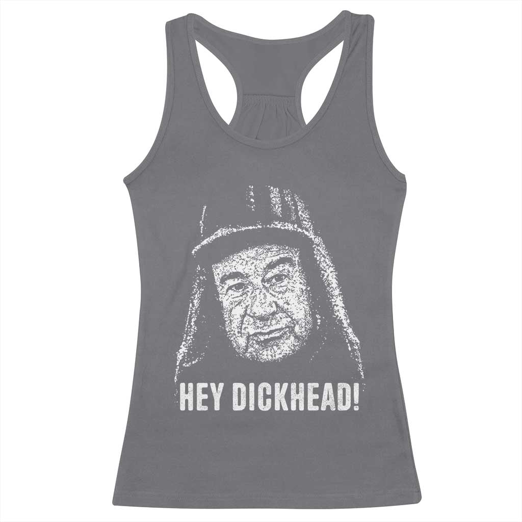 Hey Dckhead Grumpy Old Man Humor Racerback Tank Top Jerk Sarcastic Comedy