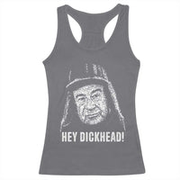 Hey Dckhead Grumpy Old Man Humor Racerback Tank Top Jerk Sarcastic Comedy